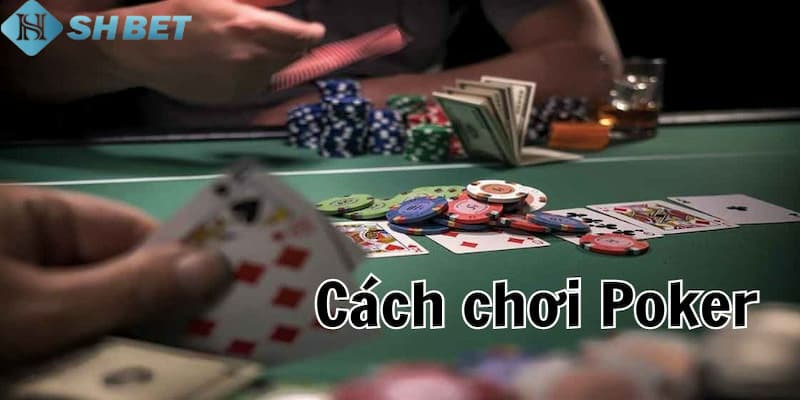 Luật chơi poker đơn giản