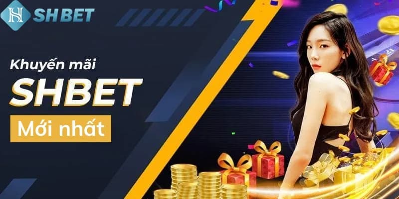 Khuyến mãi và ưu đãi đang diễn ra tại SHBET