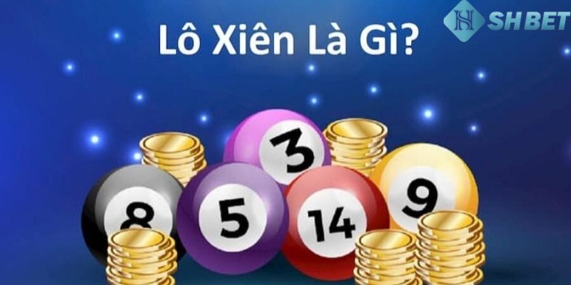 lô xiên là gì
