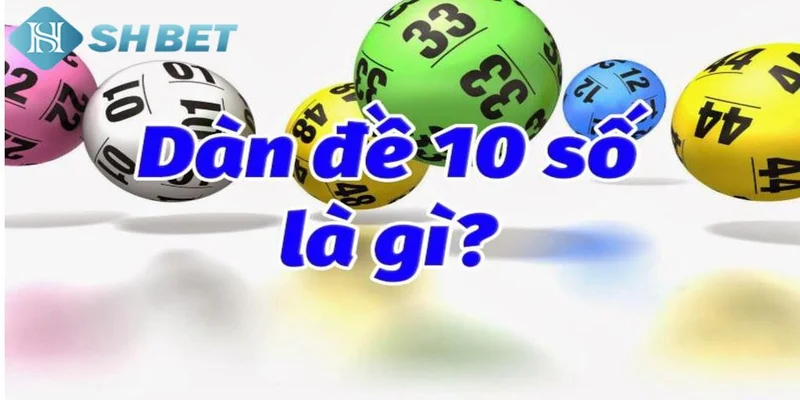 Lợi ích khi sử dụng dàn đề 10 số