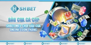 Bầu Cua Cá Cọp - SHBET Mẹo Chơi Bầu Cua Online Luôn Thắng
