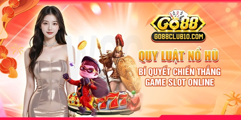 Quy Luật Nổ Hũ: Bí Quyết Chiến Thắng Game Slot Online