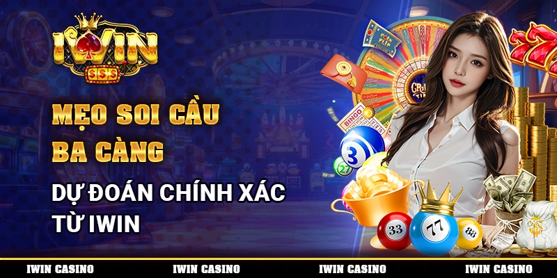 Mẹo soi cầu ba càng, dự đoán chính xác từ IWIN